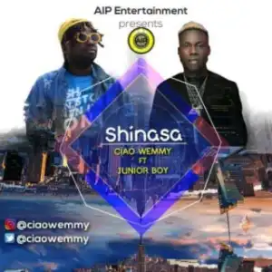 Ciao Wemmy - Shinasa ft. Junior Boy